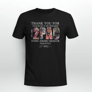 2Pac Thanks You For Your Music And The Memories Tshirt