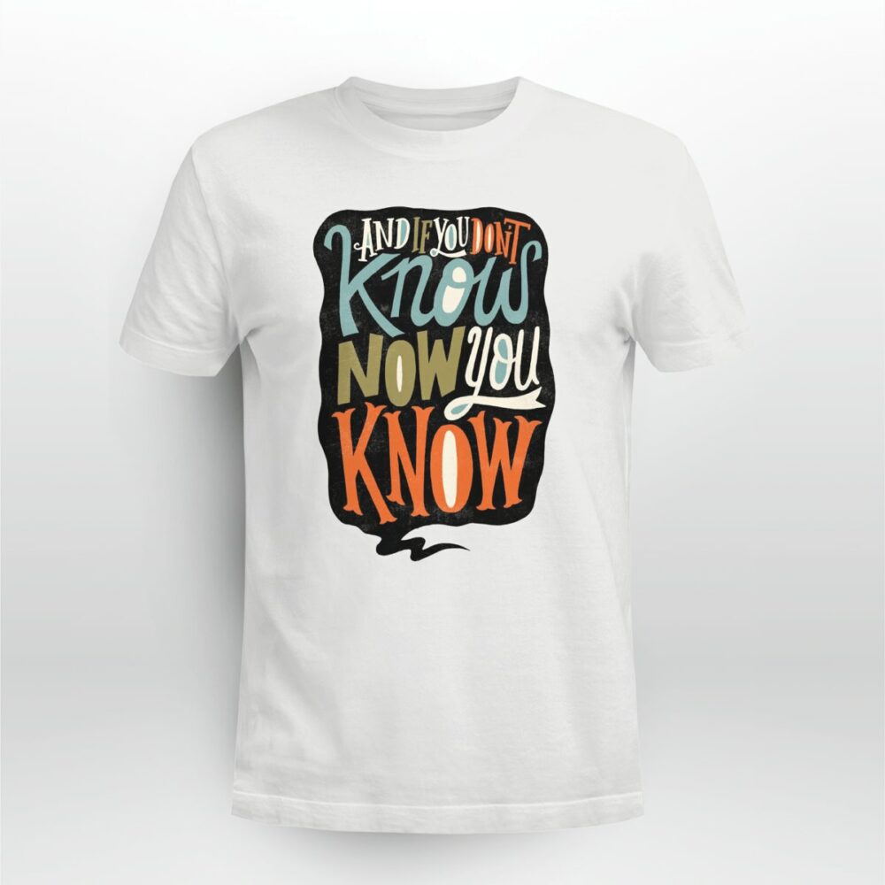 Rap Hiphop And If You Don't Know Now You Know Tshirt