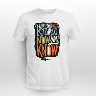 Rap Hiphop And If You Don't Know Now You Know Tshirt