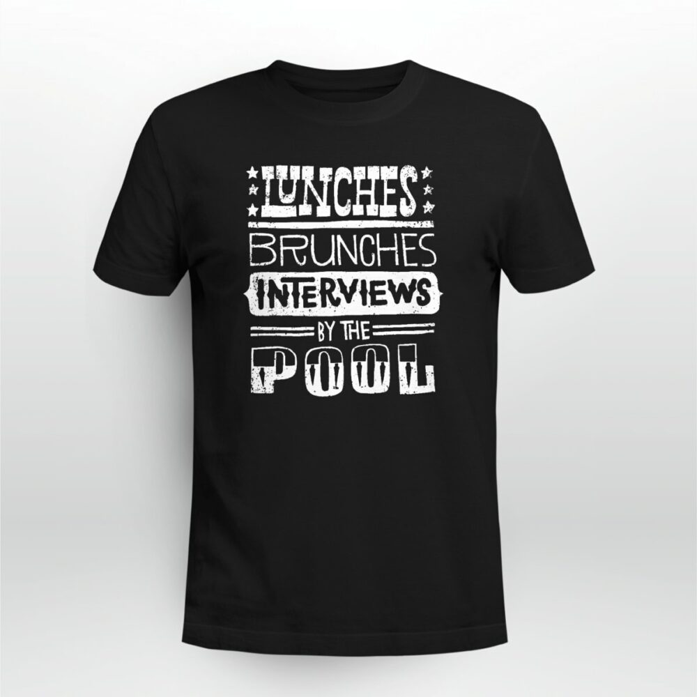 Rap Hiphop Lunches, Brunches, Interviews By The Pool Tshirt