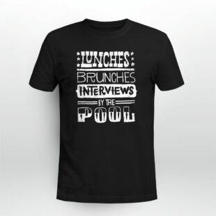 Rap Hiphop Lunches, Brunches, Interviews By The Pool Tshirt