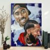 Tupac and Nipsey Hussle Wallpaper Poster Canvas 2 Tupac and Nipsey Hussle Wallpaper Poster Canvas