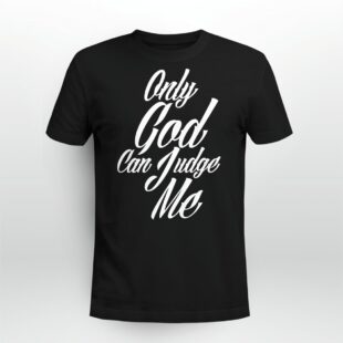 Tupac Amaru Shakur Only God Can Judge Me Tshirt