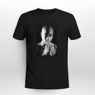 Tupac Shakur Thug Life Dear Mama Tshirt