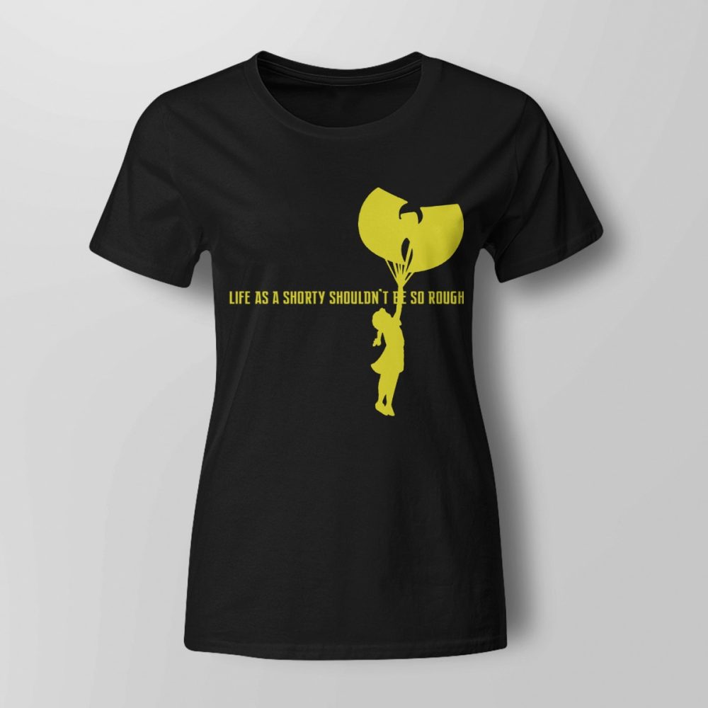 Wu-tang Clan Life As A Shorty Shouldn't Be So Rough Tshirt 1 Wu-tang Clan Life As A Shorty Shouldn't Be So Rough Tshirt