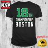 Boston Celtics 18th Champion 2024 T Shirt 3 Boston Celtics 18th Champion 2024 T Shirt