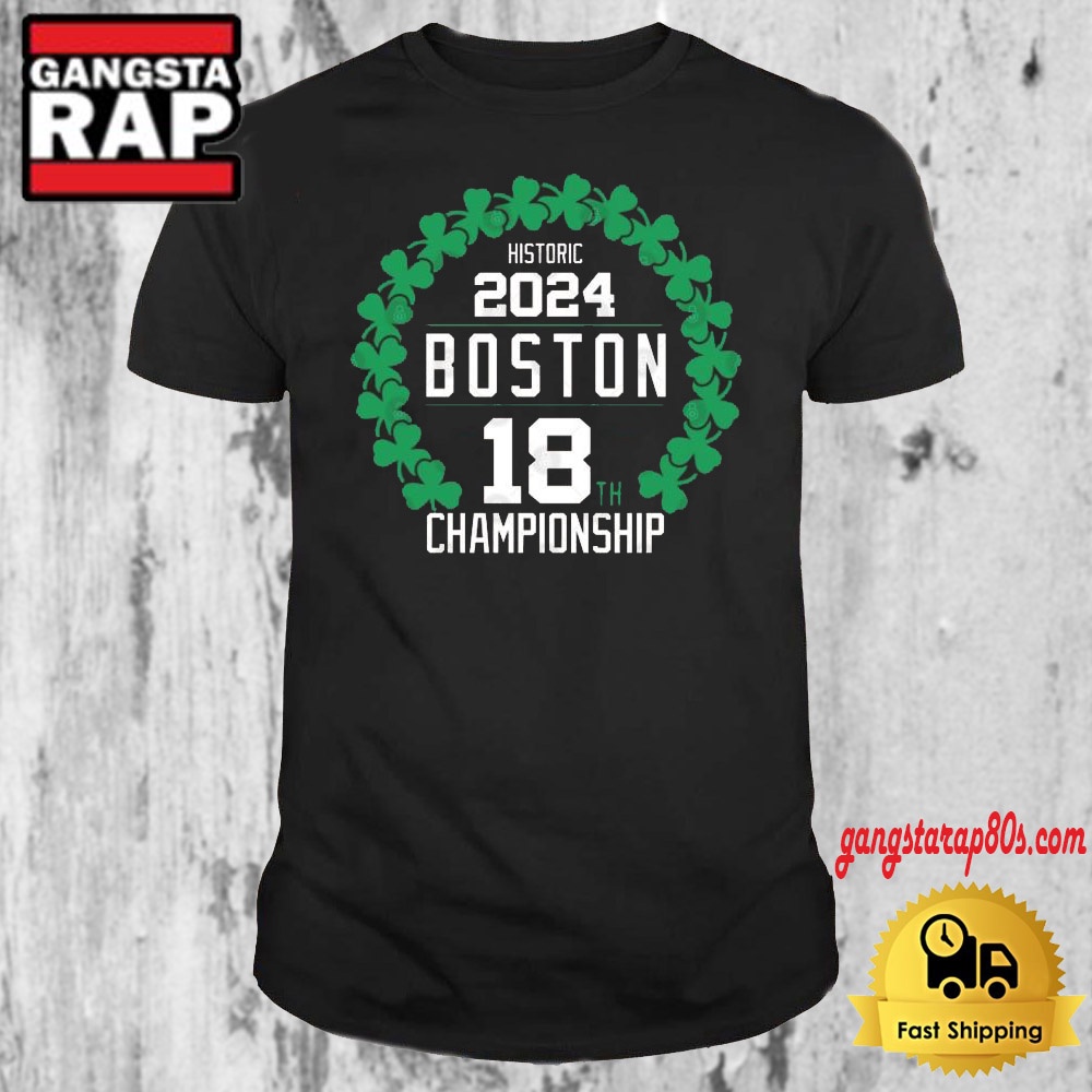 Boston Celtics 18th Championship 18 Clovers Rings 2024 T Shirt Boston Celtics 18th Championship 18 Clovers Rings 2024 T Shirt