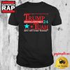 Donald Trump Hawk Tuah Make America Spit On That Thang 2024 T Shirt 2 Donald Trump Hawk Tuah Make America Spit On That Thang 2024 T Shirt