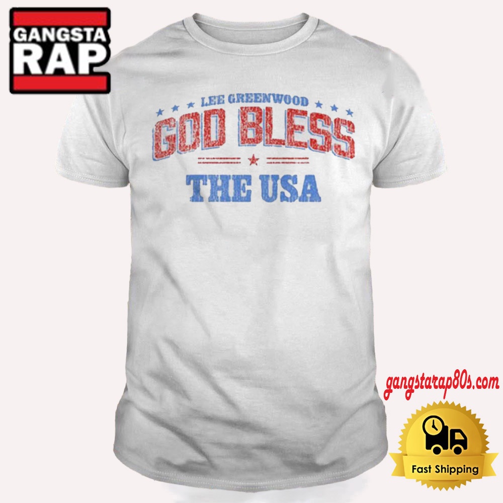 Lee Greenwood God Bless The Usa 2024 T Shirt Lee Greenwood God Bless The Usa 2024 T Shirt