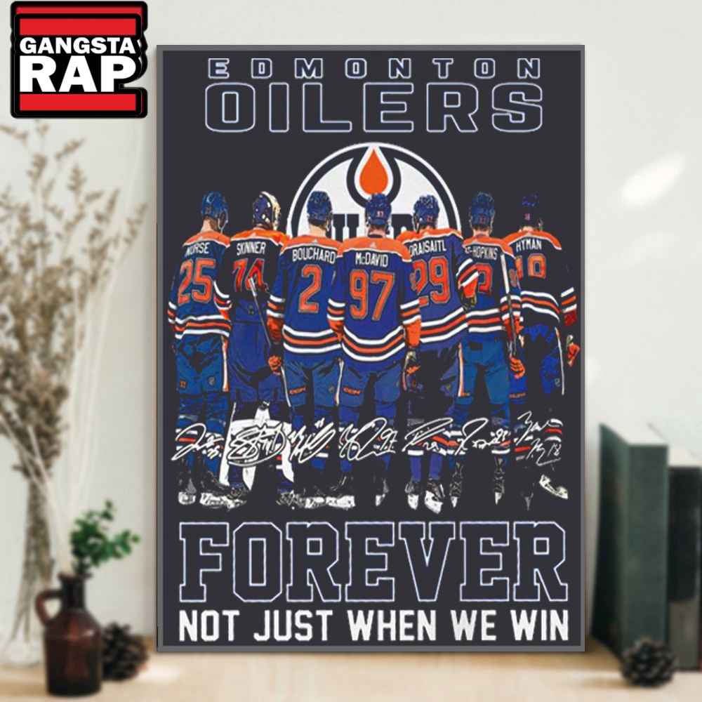 NHL Edmonton Oilers 2024 Forever Not Just When We Win Poster Canvas Art NHL Edmonton Oilers 2024 Forever Not Just When We Win Poster Canvas Art