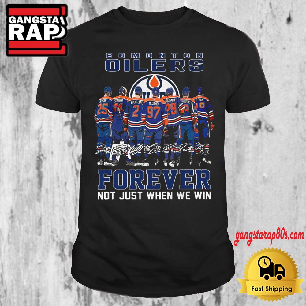 NHL Edmonton Oilers 2024 Forever Not Just When We Win T Shirt NHL Edmonton Oilers 2024 Forever Not Just When We Win T Shirt