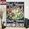 Real Women Love Basketball Smart Women Love The Boston Celtics Signature Poster Canvas Art 3 Real Women Love Basketball Smart Women Love The Boston Celtics Signature Poster Canvas Art