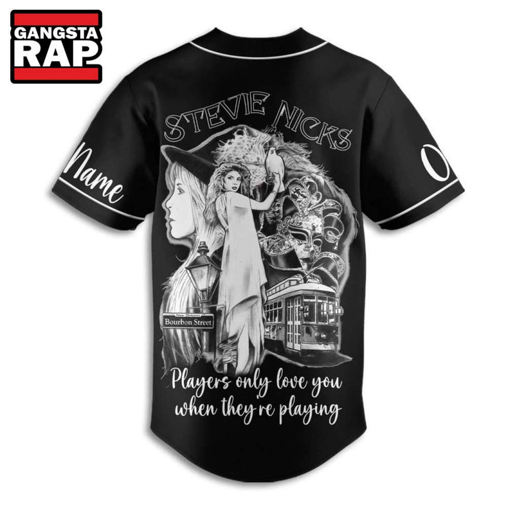 Stevie Nicks Players Only Love You When They're Playing Baseball Jersey Shirt 2