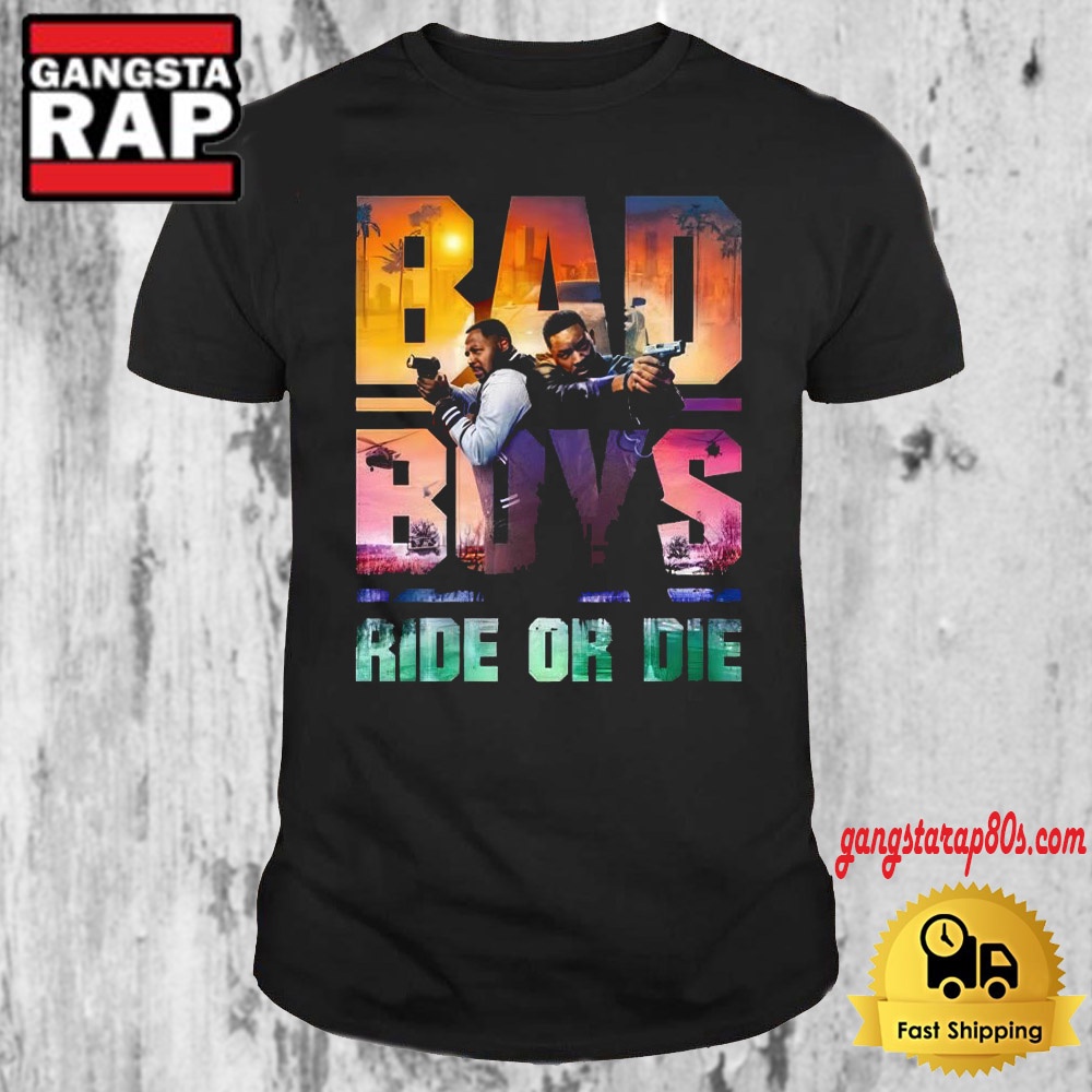 Bad Boys Ride Or Die Bad For Life T Shirt