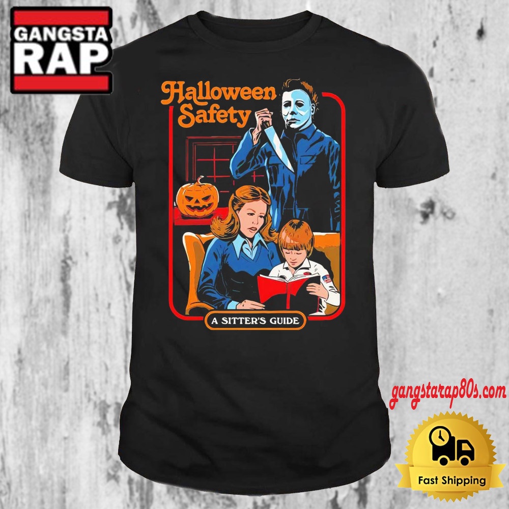 Michael Myers Halloween Safety Shirt A Sitter’s Guide T Shirt Michael Myers Halloween Safety Shirt A Sitter’s Guide T Shirt