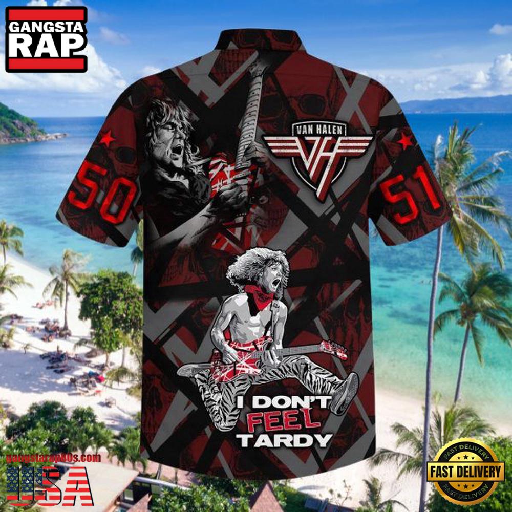 Van Halen Music Band I Don’t Feel Tardy Hawaiian Shirt Van Halen Music Band I Don’t Feel Tardy Hawaiian Shirt