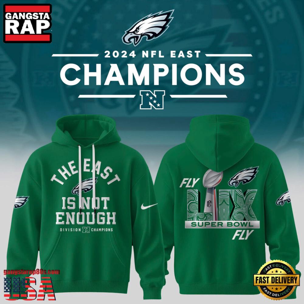 NFL Philadelphia Eagles The East Is Not Enough Super Bowl LIX 2025 3D Hoodie Shirt NFL Philadelphia Eagles The East Is Not Enough Super Bowl LIX 2025 3D Hoodie Shirt