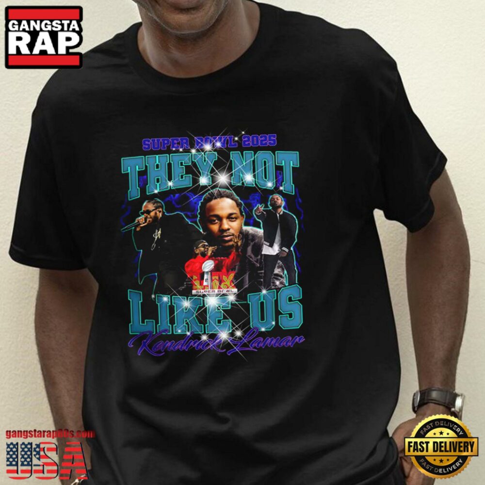 NFL Super Bowl LIX 2025 Kendrick Lamar They Not Like Us T Shirt NFL Super Bowl LIX 2025 Kendrick Lamar They Not Like Us T Shirt