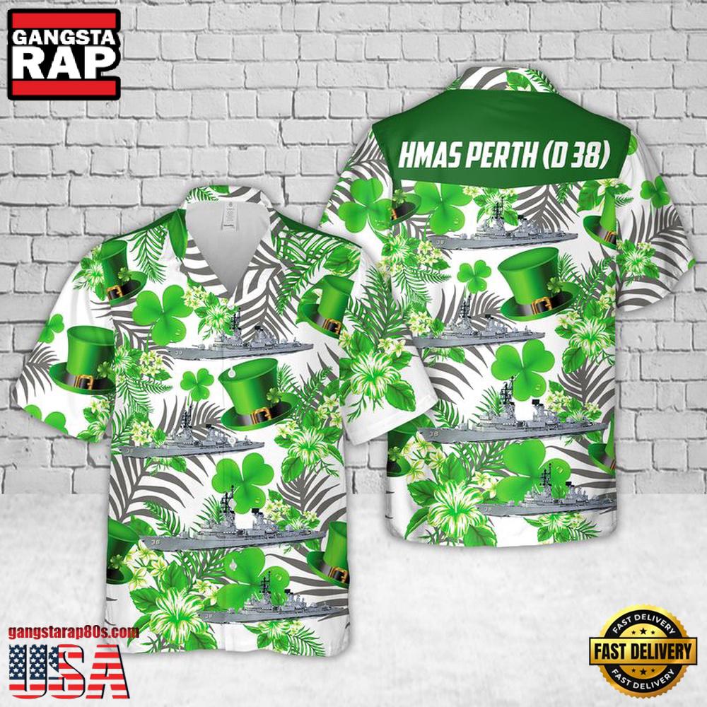 Royal Australian Navy Hmas Perth (D 38) St. Patrick'S Day Hawaiian Shirt Royal Australian Navy Hmas Perth (D 38) St. Patrick'S Day Hawaiian Shirt
