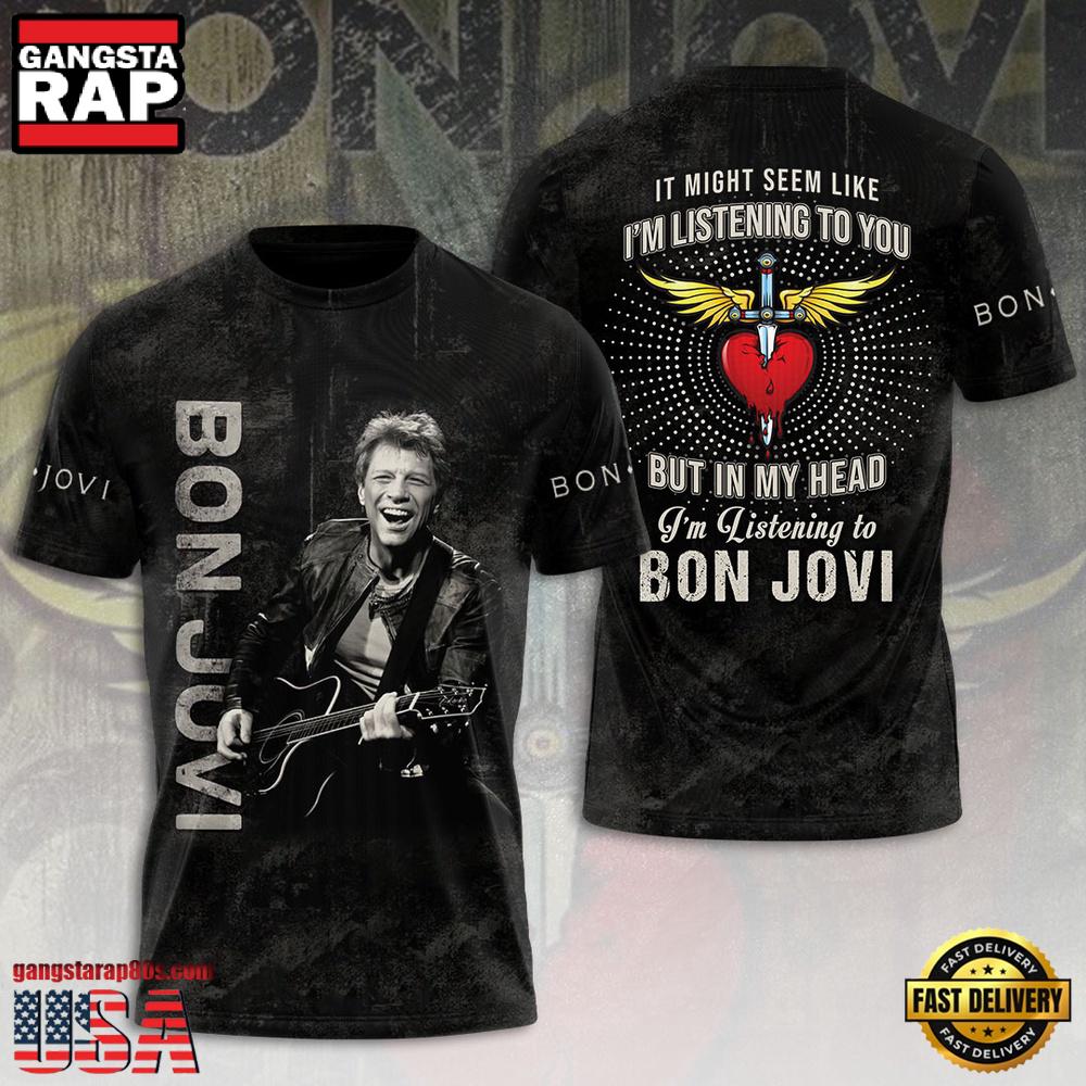 I'm Listening To Bon Jovi T-Shirt
