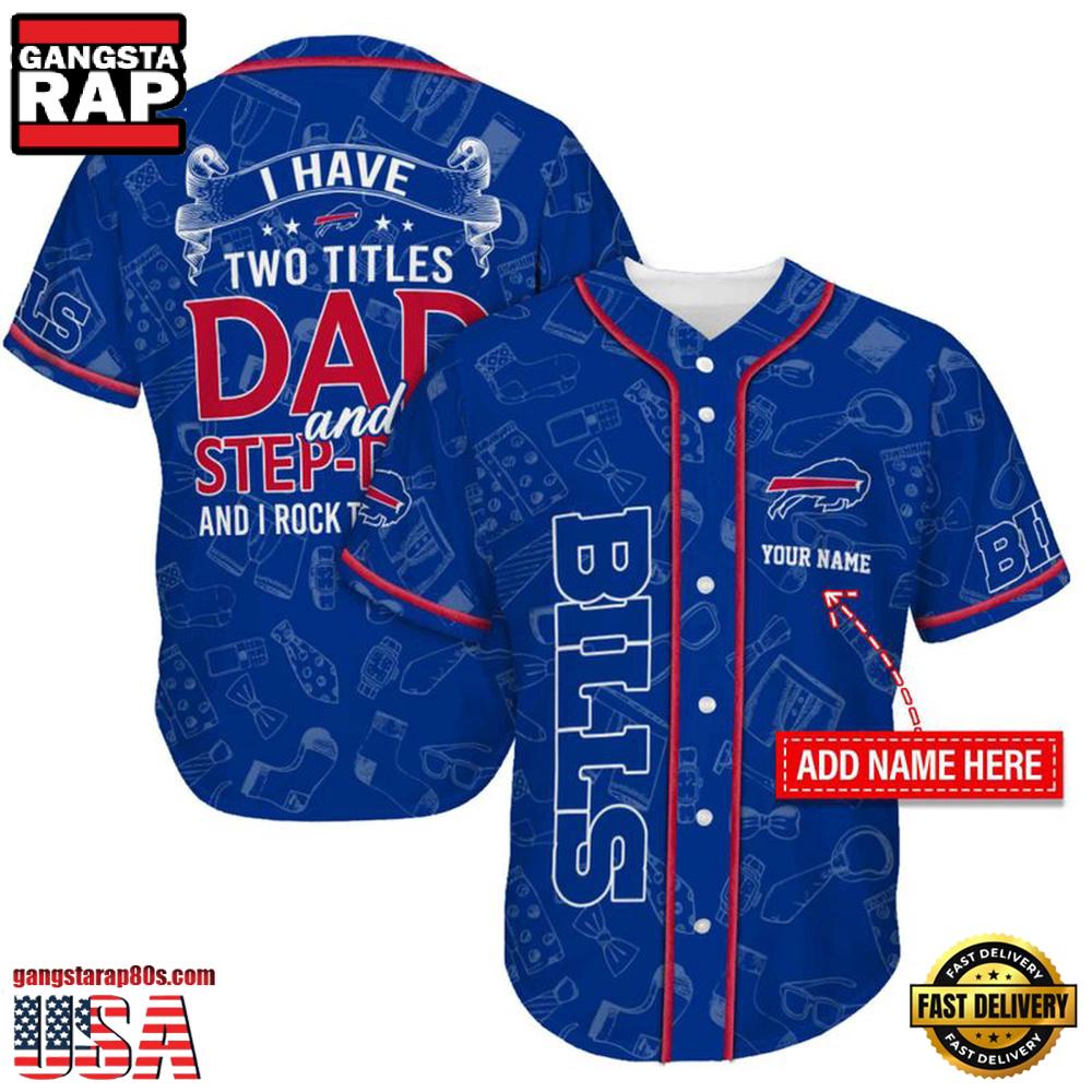 NFL Buffalo Bills I Have Two Titles Father's Day Baseball Jersey