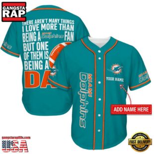 NFL Miami Dolphins I Love Being A Dad Father's Day Baseball Jersey