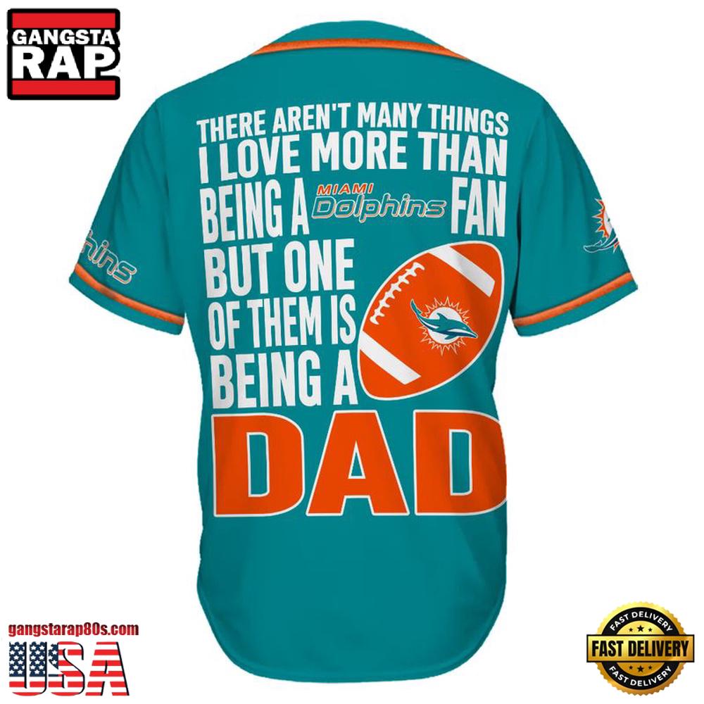 NFL Miami Dolphins I Love Being A Dad Father's Day Baseball Jersey