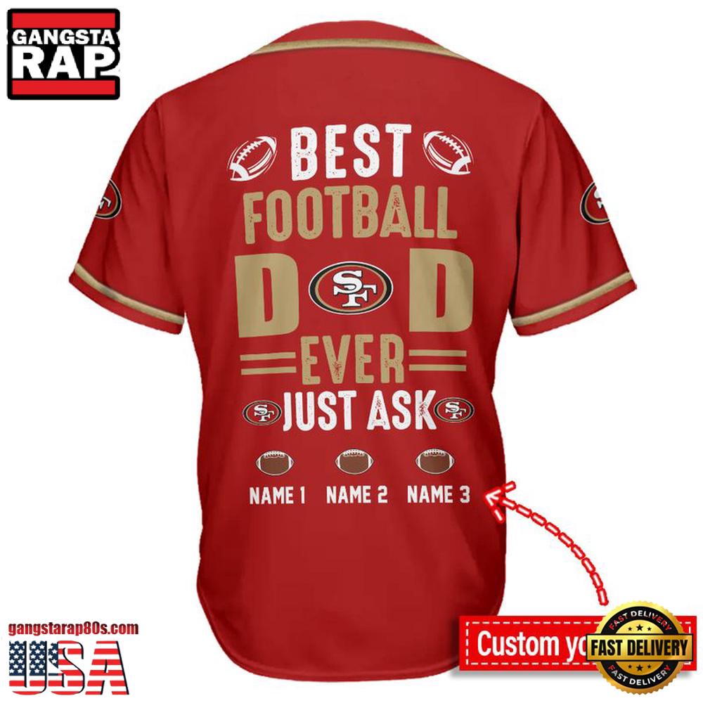 NFL San Francisco 49ers Best Dad Ever Baseball Jersey