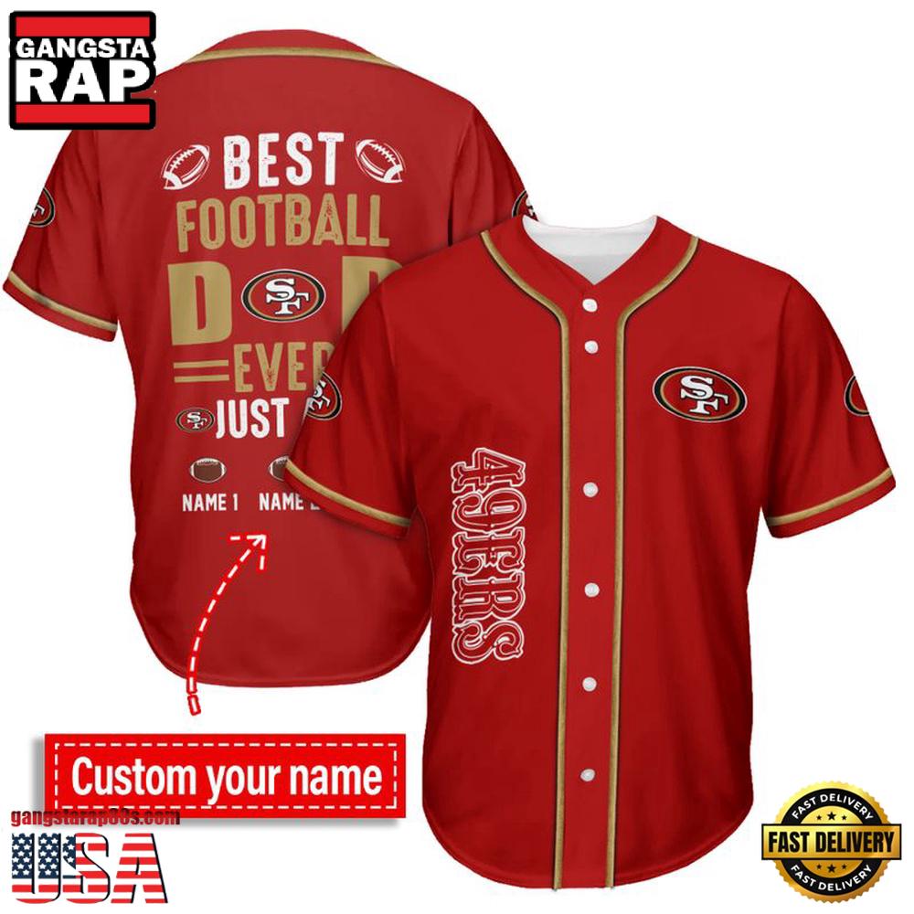 NFL San Francisco 49ers Best Dad Ever Baseball Jersey