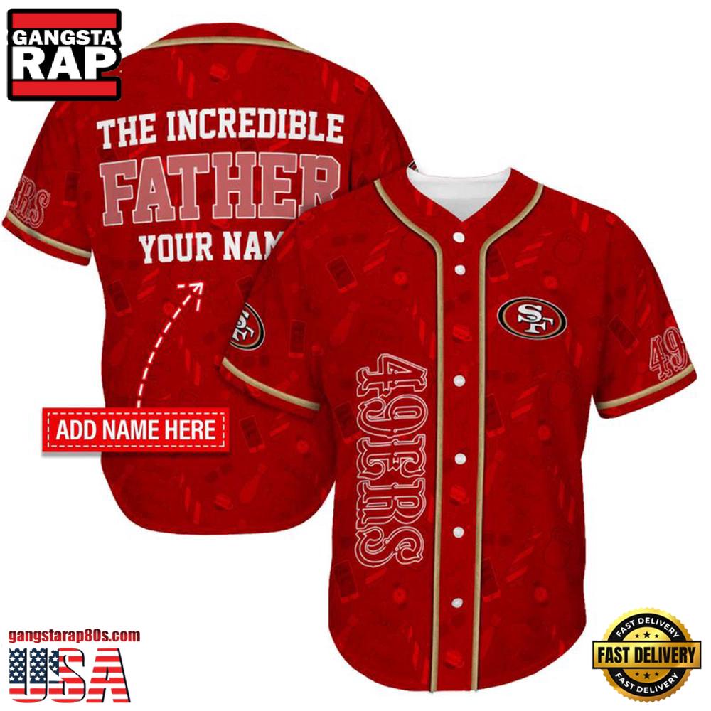 NFL San Francisco 49ers The Increadible Father Baseball Jersey