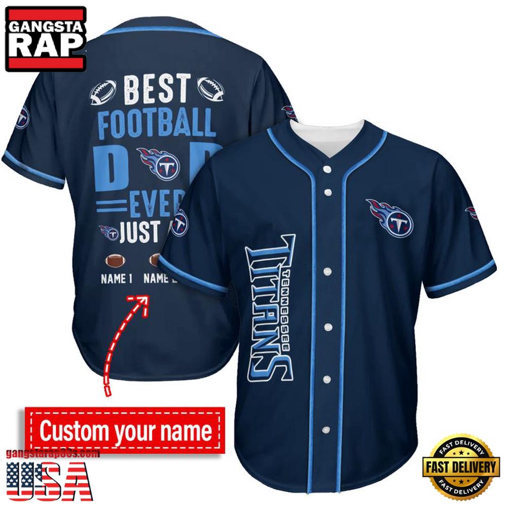 NFL Tennessee Titans Best Dad Ever Baseball Jersey
