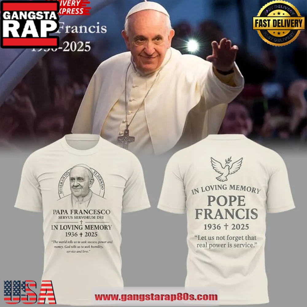 Pope Francis In Loving Memory Special Unisex T Shirt Pope Francis In Loving Memory Special Unisex T Shirt