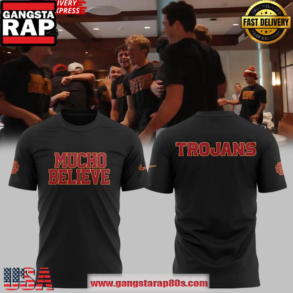 2025 Mucho Believe USC Trojans Special Unisex T-Shirt