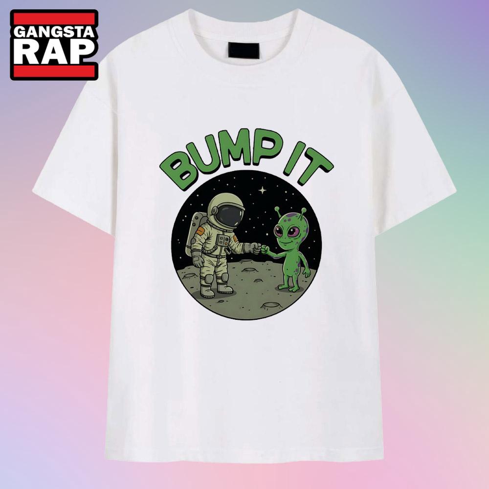 Bump It Alien T Shirt