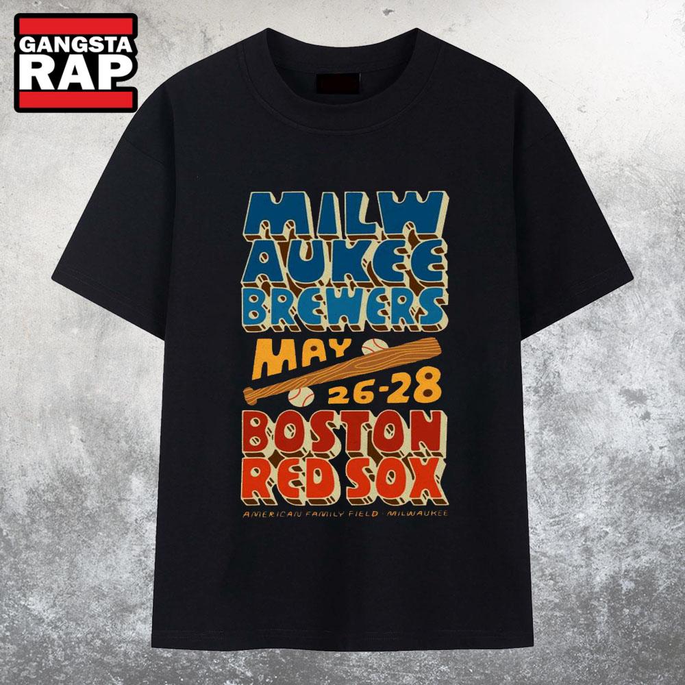 Milwaukee Brewers & Boston Red Sox May 26-28 2025 Milwaukee, WI T Shirt Milwaukee Brewers & Boston Red Sox May 26-28 2025 Milwaukee, WI T Shirt