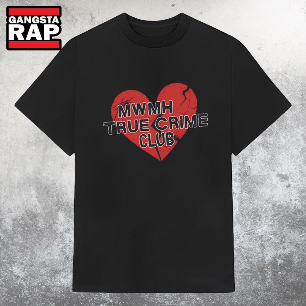 MWMH True Crime Club Broken Heart T Shirt