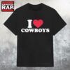 Original I Love Cowboys 2025 T Shirt 3 Original I Love Cowboys 2025 T Shirt