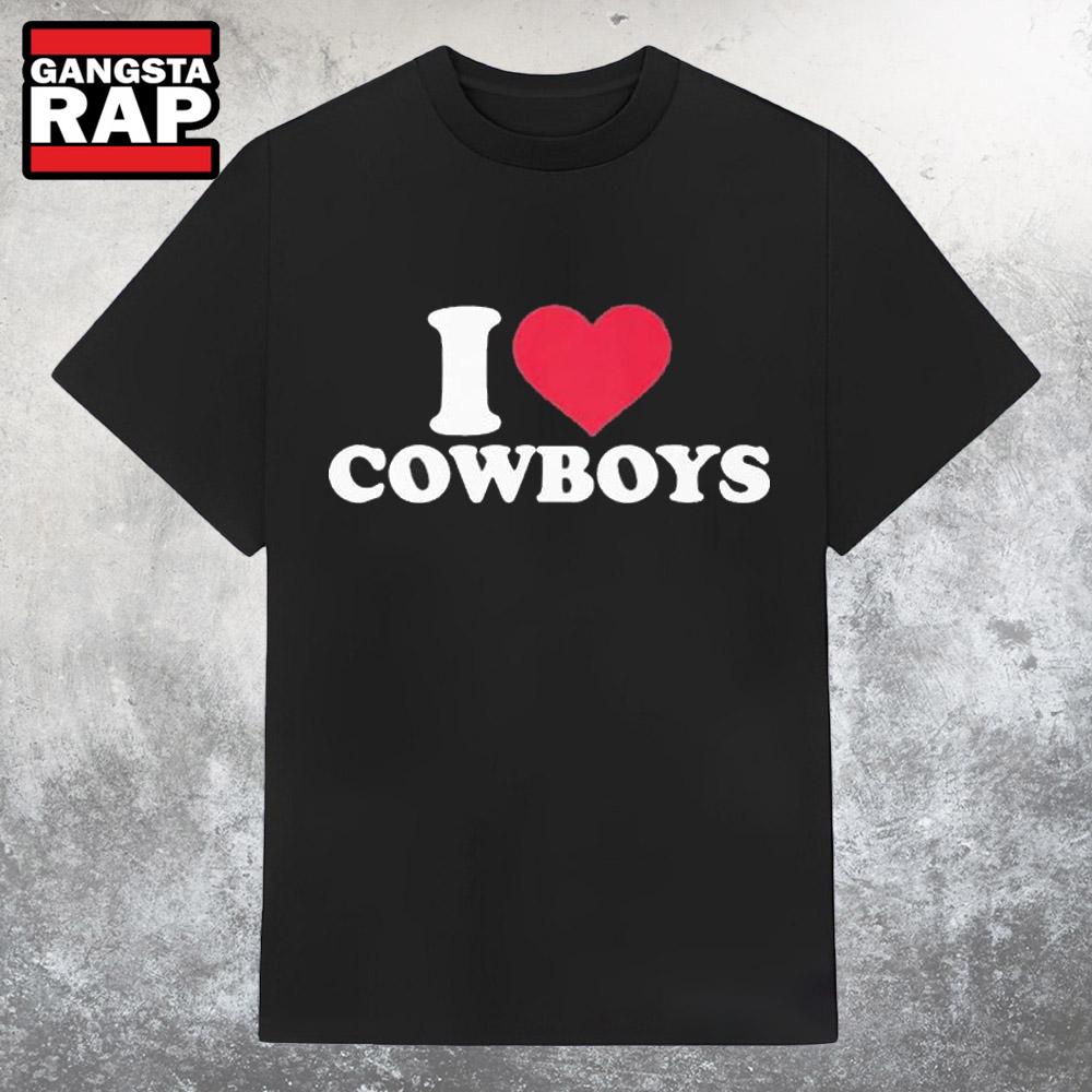 Original I Love Cowboys 2025 T Shirt Original I Love Cowboys 2025 T Shirt