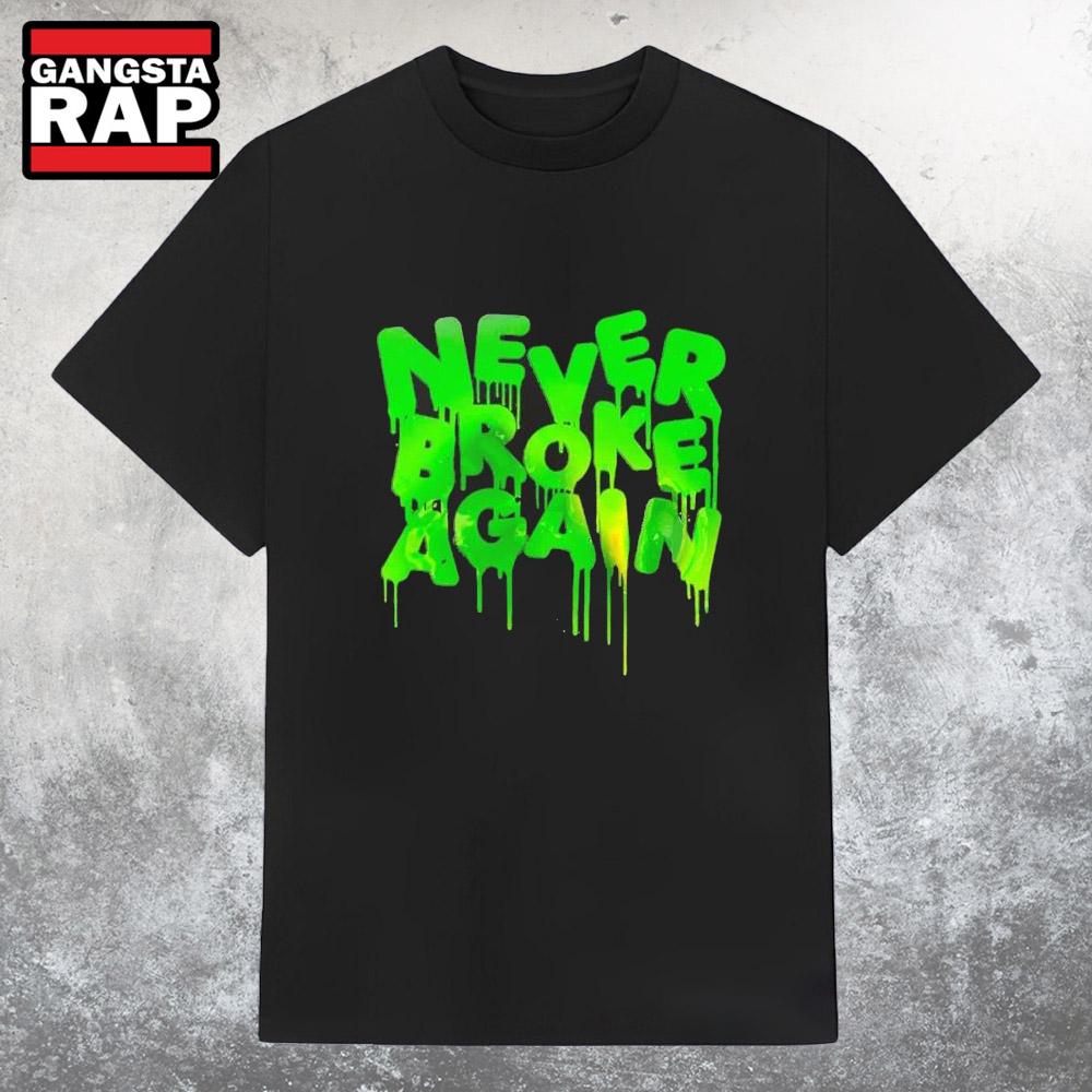 Original Never Broke Again Slime Drip Logo T Shirt