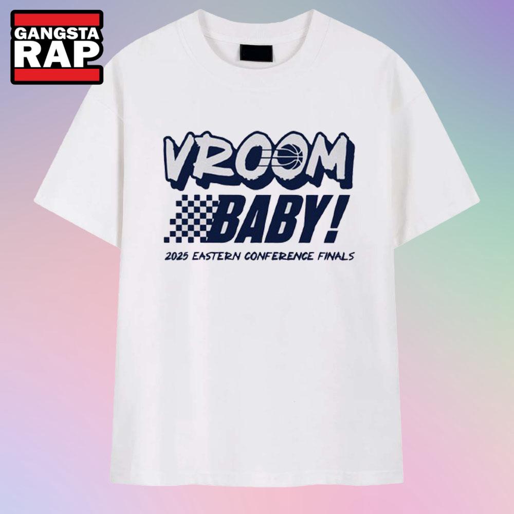 Pacers Vroom Baby 2025 Eastern Conference Finals T Shirt