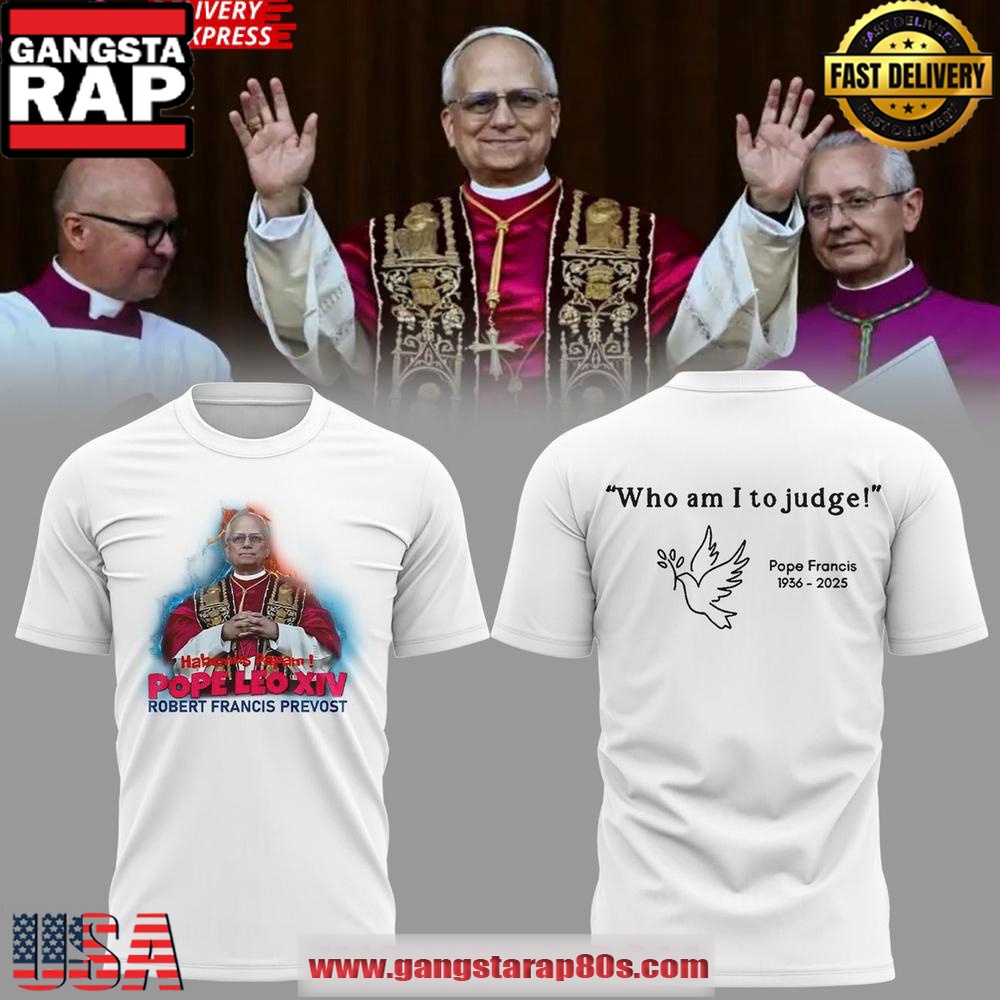 Pope Leo XIV Robert Francis Prevost Limited Edition 2025 Unisex T Shirt Pope Leo XIV Robert Francis Prevost Limited Edition 2025 Unisex T Shirt
