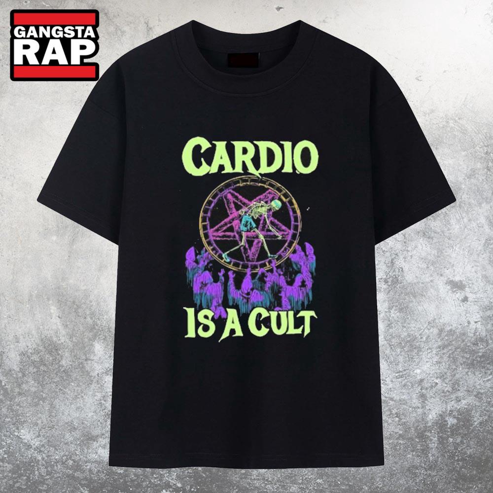 Cardio Is A Cult T Shirt