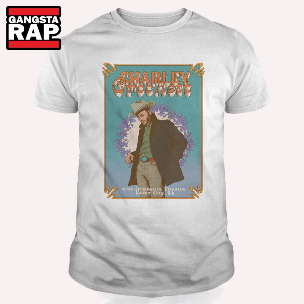Charley Crockett Orpheum Theatre On Jun 23 2025 In Sioux City IA T Shirt