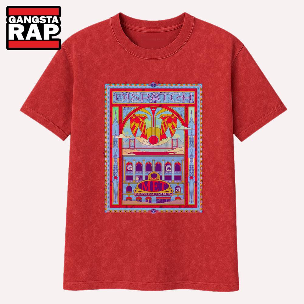 Dispatch Jun 28 2025 In Philadelphia PA T Shirt Dispatch Jun 28 2025 In Philadelphia PA T Shirt