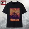 Hermano Hellfest 2025 Clisson France Jun 19 T Shirt