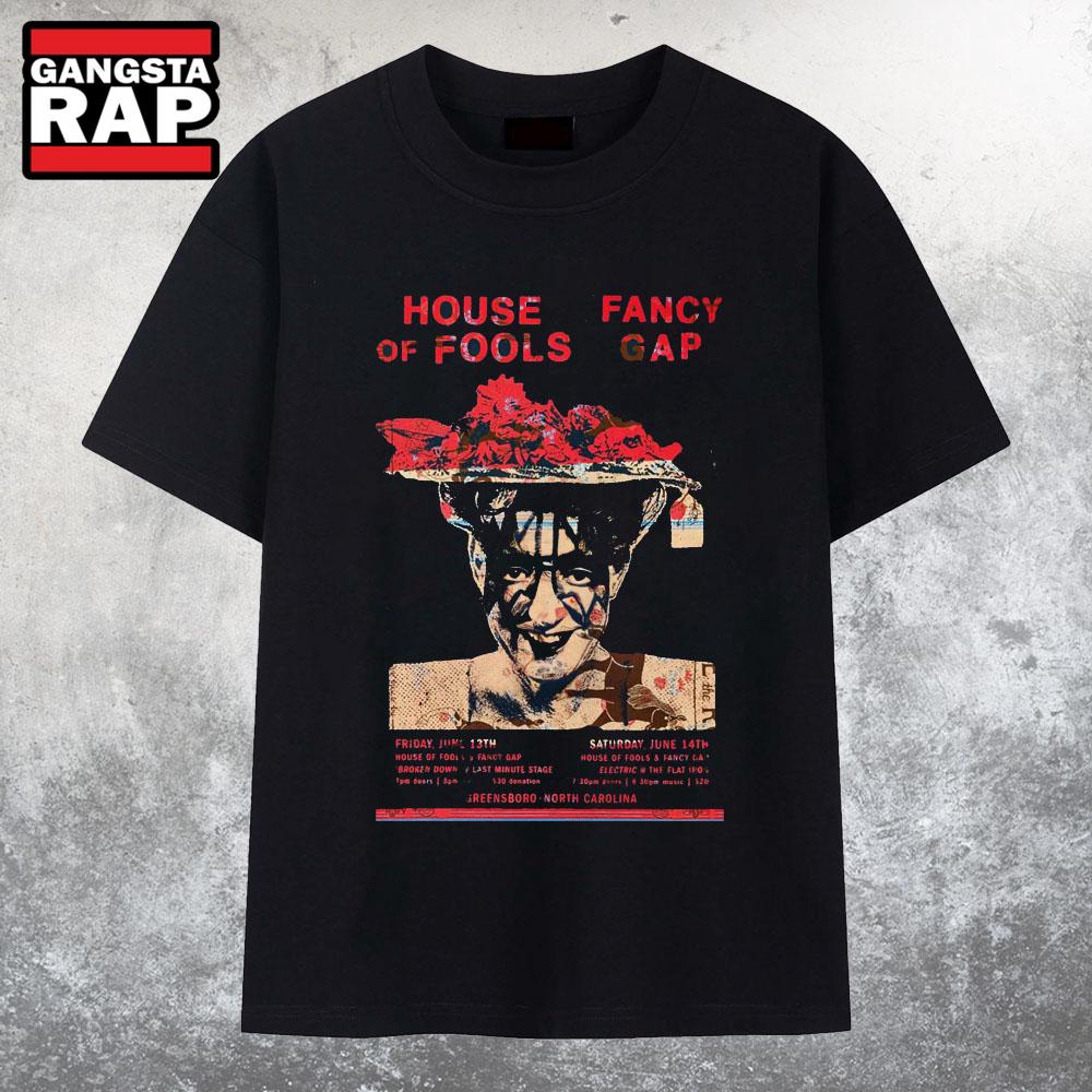 House Of Fools And Fancy Gap In Greensboro NC On Jun 13-14 2025 T Shirt