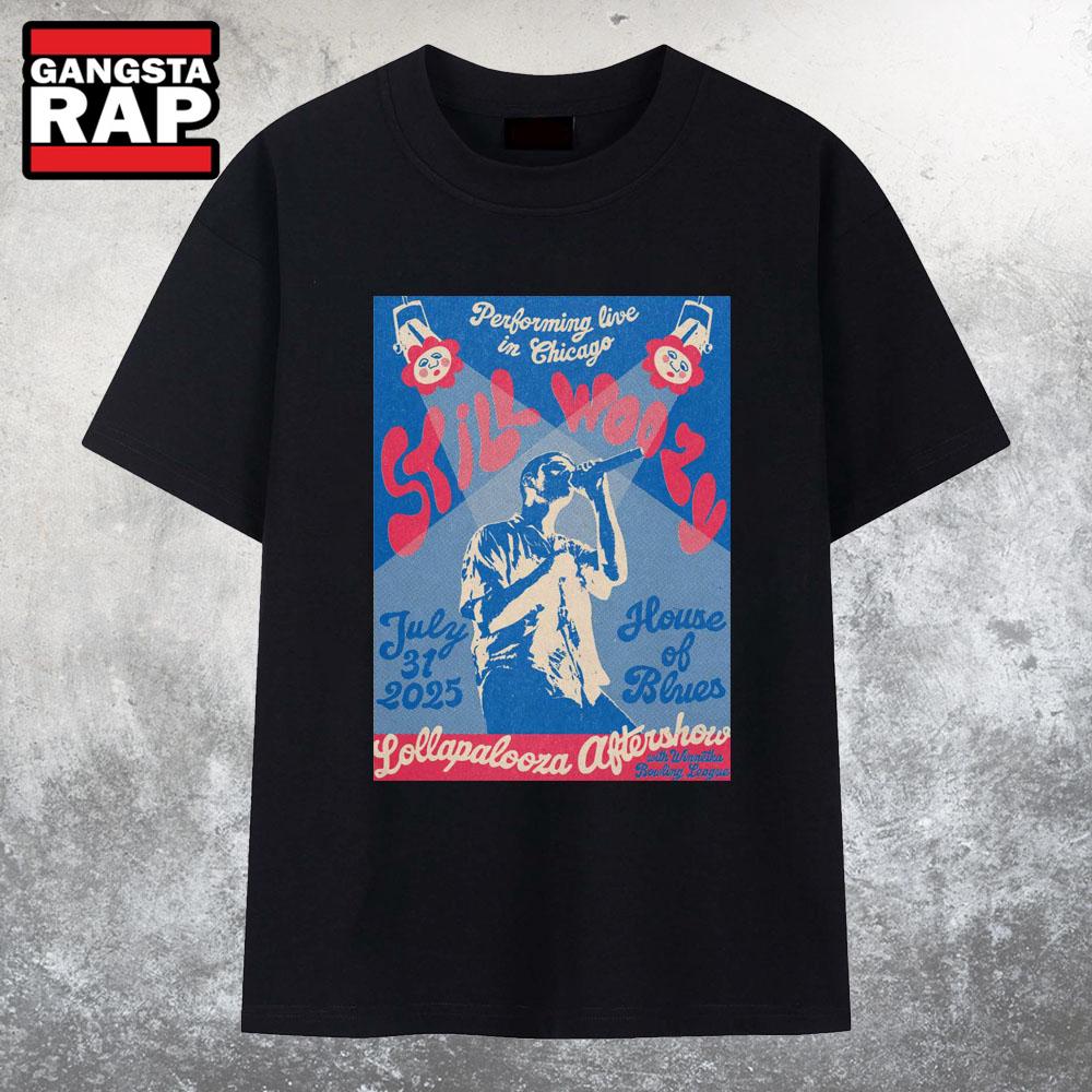 Still Woozy House Of Blues Chicago IL Jul 31 2025 T Shirt Still Woozy House Of Blues Chicago IL Jul 31 2025 T Shirt