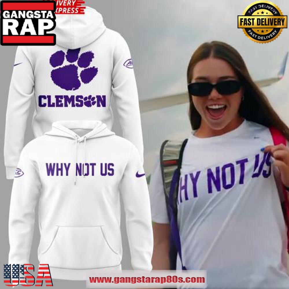 Clemson Tiger Softball Why Not Us 2025 Unisex Hoodie
