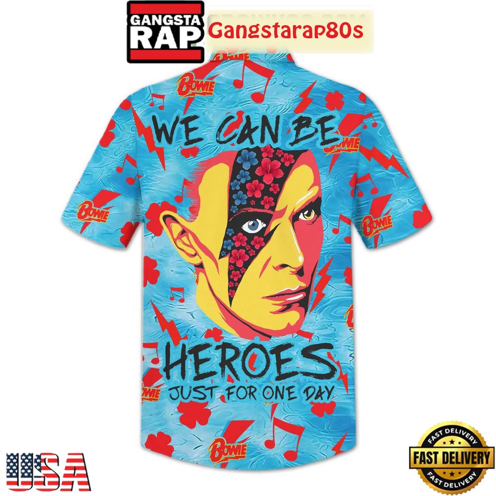 David Bowie We Can Be Heroes Just For One Day Aloha Hawaiian Shirt David Bowie We Can Be Heroes Just For One Day Aloha Hawaiian Shirt