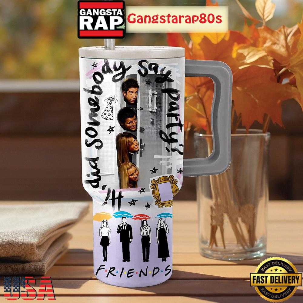 Friends Be There For You Tumbler Cup 40oz Friends Be There For You Tumbler Cup 40oz